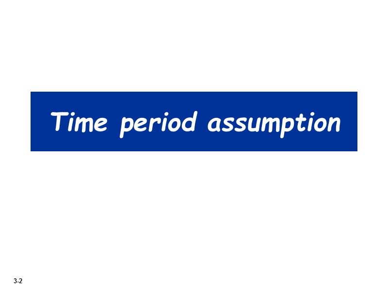 Time period assumption
